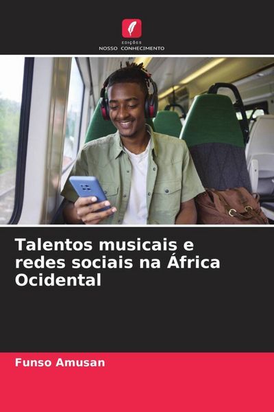 Produktbild: Talentos musicais e redes sociais na &Aacute;frica Ocidental