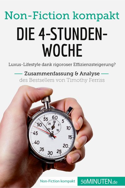 Produktbild: Die 4-Stunden-Woche. Zusammenfassung & Analyse des Bestsellers von Timothy Ferriss