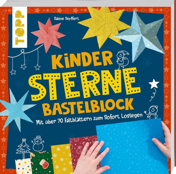 Kinder-Sterne-Bastelblock, Taschenbuch von Sabine Seyffert, Frechverlag GmbH, 978-3-7358-9109-9