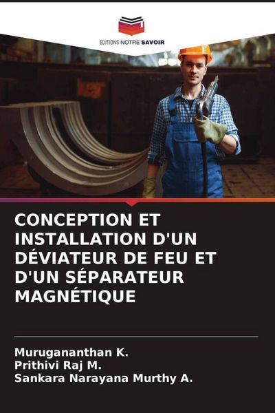 Produktbild: Conception Et Installation D'un D&eacute;viateur De Feu Et D'un S&eacute;parateur Magn&eacute;tique