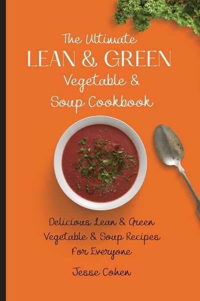Produktbild: The Ultimate Lean & Green Vegetable & Soup Cookbook