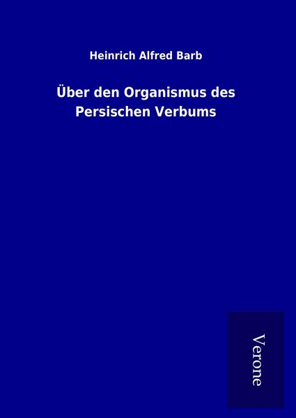 Produktbild: &Uuml;ber den Organismus des Persischen Verbums