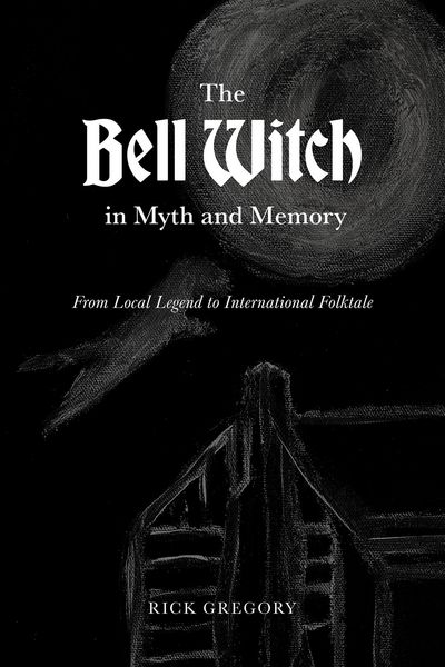 Produktbild: The Bell Witch in Myth and Memory