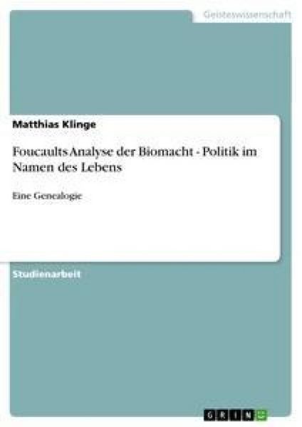 Produktbild: Foucaults Analyse der Biomacht - Politik im Namen des Lebens