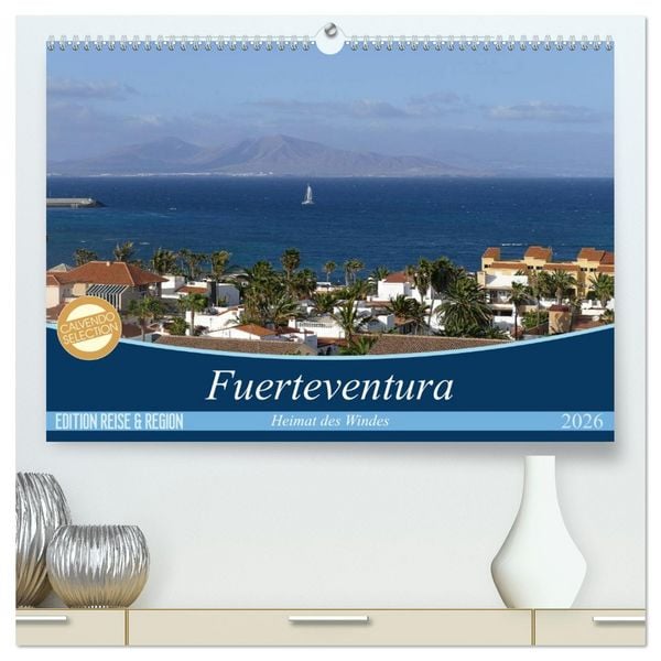 Produktbild: Fuerteventura - Heimat des Windes (hochwertiger Premium Wandkalender 2026 DIN A2 quer), Kunstdruck in Hochglanz