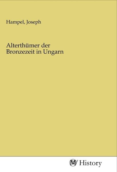 Produktbild: Alterth&uuml;mer der Bronzezeit in Ungarn