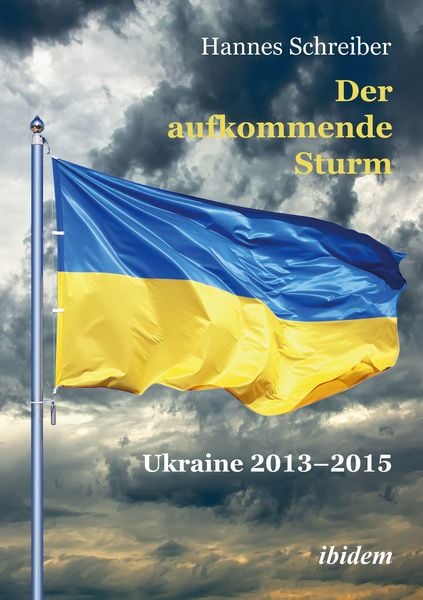 Produktbild: Der aufkommende Sturm: Ukraine 2013&ndash;2015