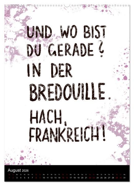 Produktbild: Und bei dir so ...? Witzige Spr&uuml;che gegen die T&uuml;cken des Alltags (Wandkalender 2026 DIN A2 hoch), CALVENDO Monatskalender