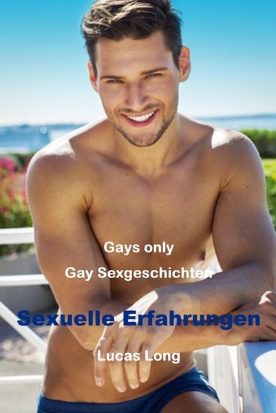 Produktbild: Gay Sexgeschichten: Sexuelle Erfahrungen
