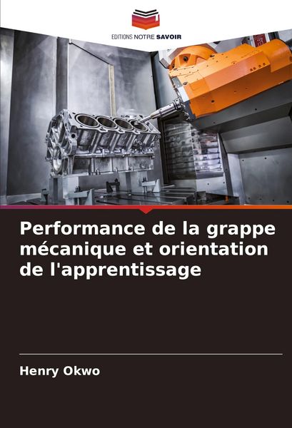 Produktbild: Performance de la grappe m&eacute;canique et orientation de l'apprentissage