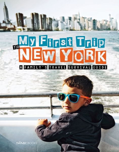Produktbild: My first trip to New York. A family's travel survival guide