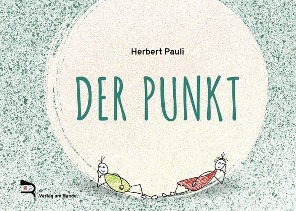 Der Punkt, Gebundene Ausgabe von Herbert Pauli, Verlag am Rande, 978-3-903190-46-7
