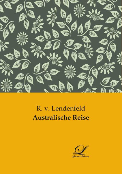 Australische Reise, Taschenbuch von R. v. Lendenfeld, BoD - Books on Demand, 9783946535928