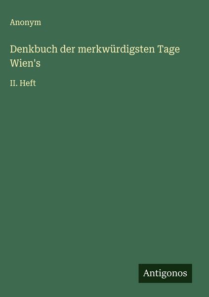 Produktbild: Denkbuch der merkw&uuml;rdigsten Tage Wien's