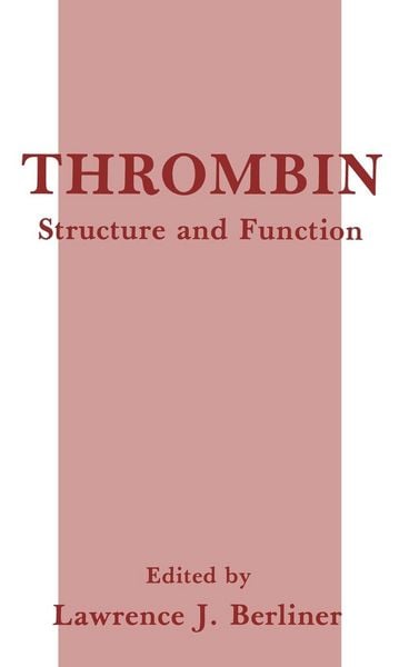 Thrombin, Gebundene Ausgabe von , Springer, 978-0-306-43991-9