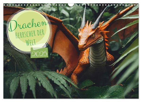 Drachen - Herrscher der Welt (Wandkalender 2025 DIN A3 quer), CALVENDO Monatskalender