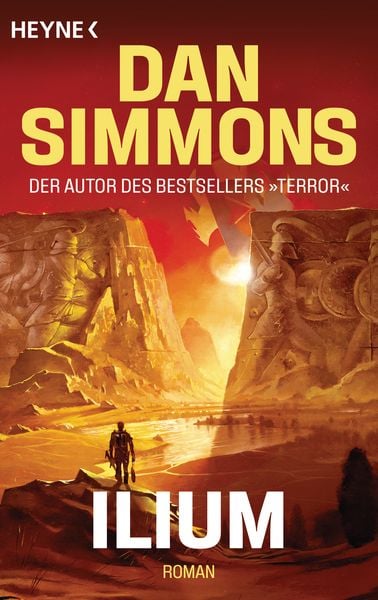 Ilium, Taschenbuch von Dan Simmons, Heyne, 978-3-453-32047-5