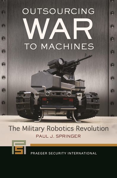 Produktbild: Springer, P: Outsourcing War To Machines