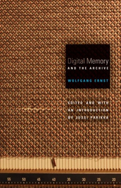 Produktbild: Ernst, W: Digital Memory and the Archive