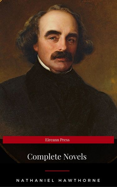 Produktbild: Nathaniel Hawthorne: The Complete Novels (Manor Books) (The Greatest Writers of All Time)