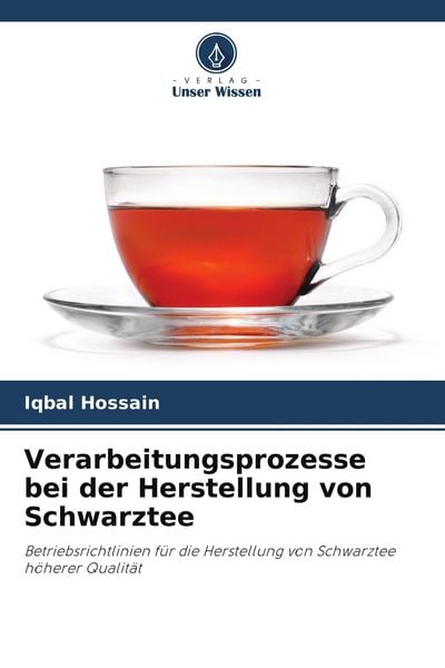 Produktbild: Verarbeitungsprozesse bei der Herstellung von Schwarztee