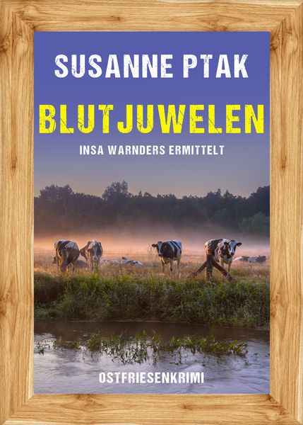 Blutjuwelen. Ostfriesenkrimi, Taschenbuch von Susanne Ptak, Klarant, 978-3-96586-744-4