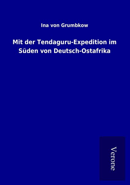 Produktbild: Mit der Tendaguru-Expedition im S&uuml;den von Deutsch-Ostafrika