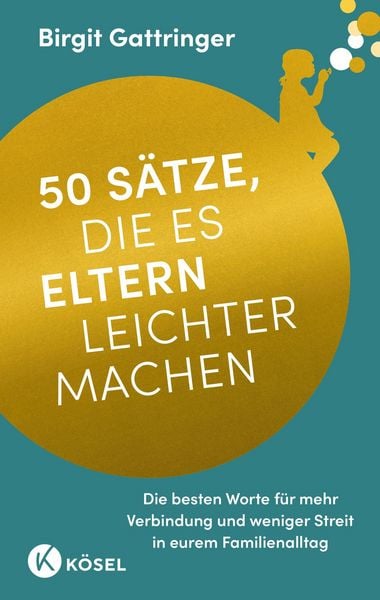 Produktbild: 50 S&auml;tze, die es Eltern leichter machen