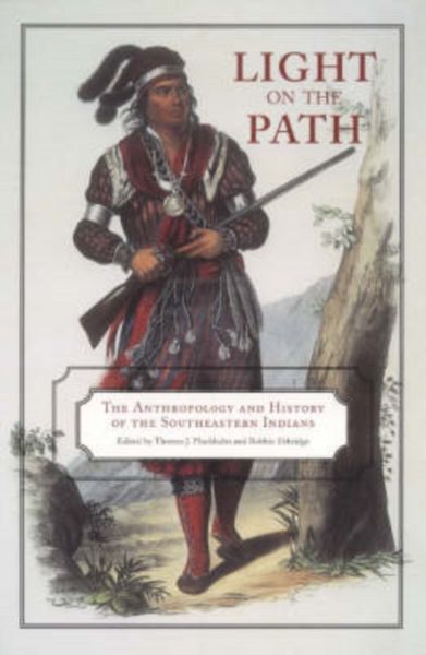 Produktbild: Light on the Path: The Anthropology and History of the Southeastern Indians