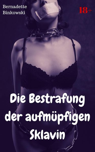 Produktbild: Die Bestrafung der aufm&uuml;pfigen Sklavin