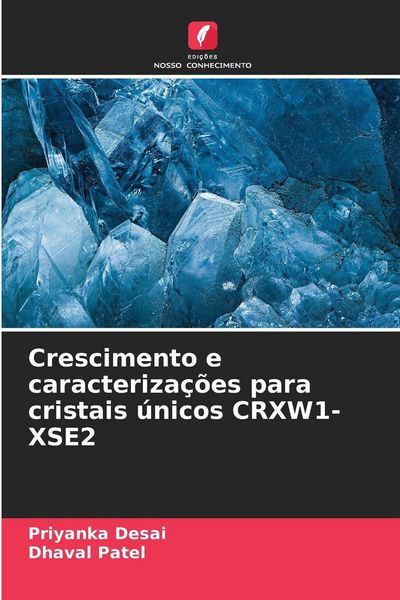 Produktbild: Crescimento e caracteriza&ccedil;&otilde;es para cristais &uacute;nicos CRXW1-XSE2