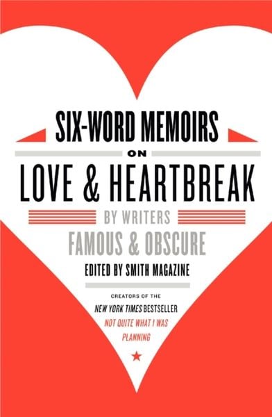 Produktbild: Six-Word Memoirs on Love and Heartbreak