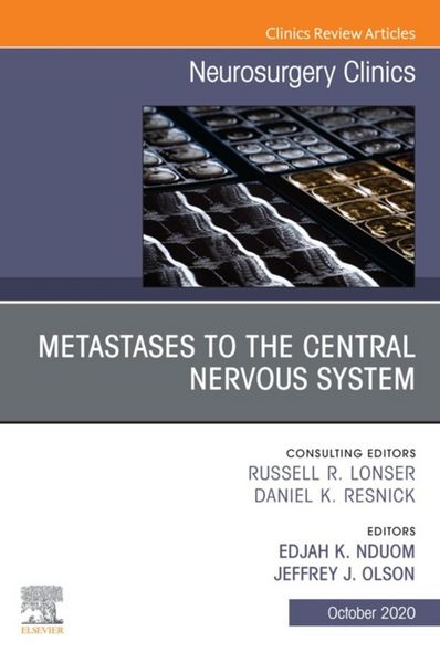 Produktbild: Metastases to the Central Nervous System, An Issue of Neurosurgery Clinics of North America