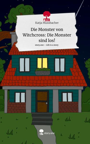 Produktbild: Die Monster von Witchcross: Die Monster sind los!. Life is a Story - story.one