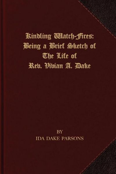 Produktbild: Kindling Watch-Fires: The Life of Rev. Vivian A. Dake