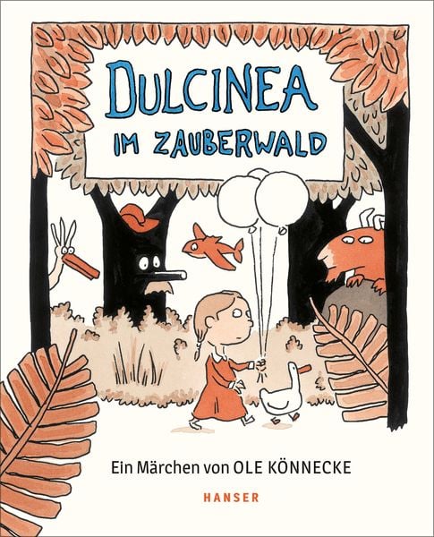 Dulcinea im Zauberwald, Gebundene Ausgabe von Ole Könnecke, Carl Hanser, 978-3-446-26951-4