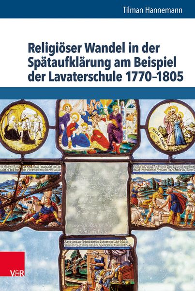 Produktbild: Religi&ouml;ser Wandel in der Sp&auml;taufkl&auml;rung am Beispiel der Lavaterschule 1770-1805