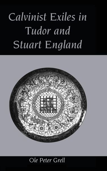 Produktbild: Calvinist Exiles in Tudor and Stuart England