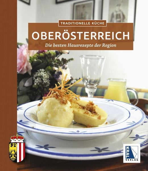 Traditionelle Küche Oberösterreich, Gebundene Ausgabe von Hubert Krenn, KRAL, 9783990051153