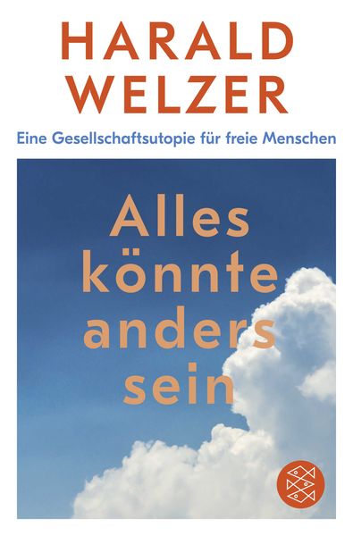 Alles könnte anders sein, Taschenbuch von Harald Welzer, Fischer Taschenbuch Verlag