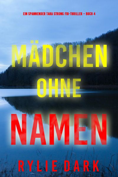 Produktbild: M&auml;dchen ohne Namen (Ein spannender Tara Strong FBI-Thriller - Buch 4)