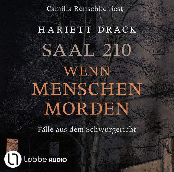 Produktbild: Saal 210 - Wenn Menschen morden - F&auml;lle aus dem Schwurgericht