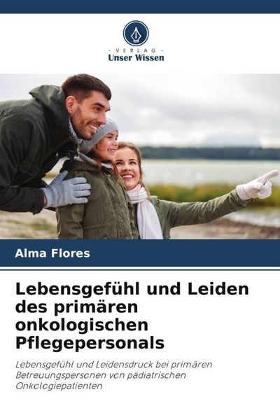 Produktbild: Lebensgef&uuml;hl und Leiden des prim&auml;ren onkologischen Pflegepersonals