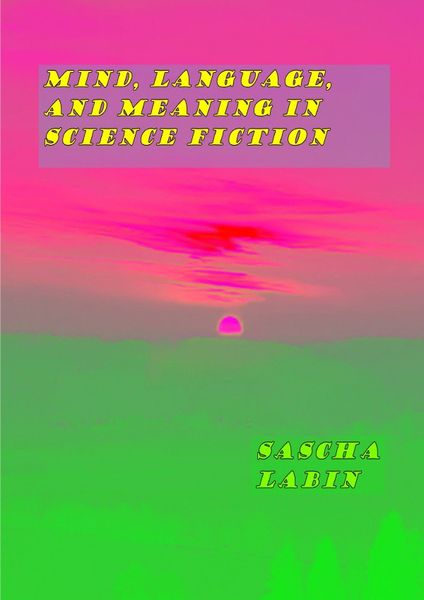 Produktbild: Mind, Language, and Meaning in Science Fiction
