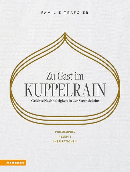 Produktbild: Zu Gast im Kuppelrain: Gelebte Nachhaltigkeit in der Sternek&uuml;che