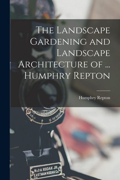 Produktbild: The Landscape Gardening and Landscape Architecture of ... Humphry Repton