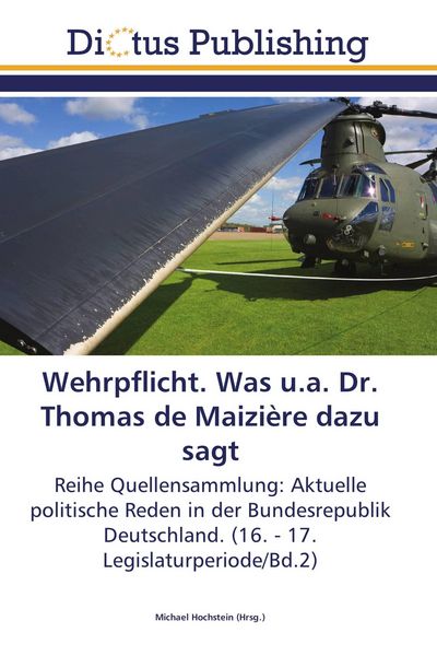 Produktbild: Wehrpflicht. Was u.a. Dr. Thomas de Maizi&egrave;re dazu sagt