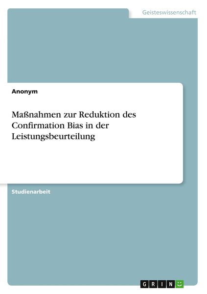 Produktbild: Ma&szlig;nahmen zur Reduktion des Confirmation Bias in der Leistungsbeurteilung