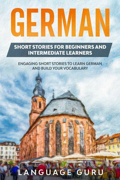 Produktbild: German Short Stories for Beginners and Intermediate Learners