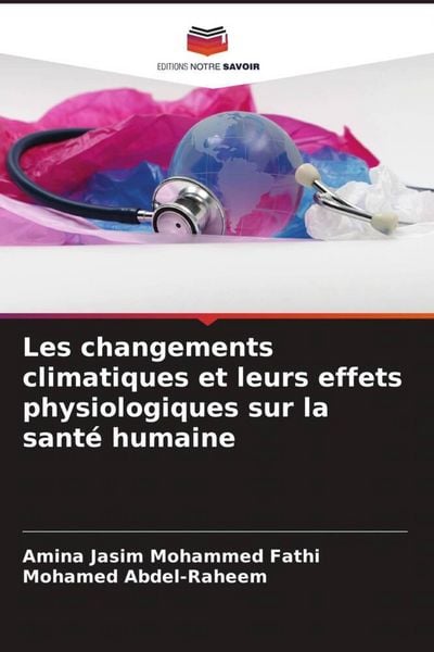 Produktbild: Les changements climatiques et leurs effets physiologiques sur la sant&eacute; humaine